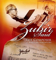 Zubir Said, the Composer of Majulah Singapura (eBook, PDF) - Zubir, Rohana