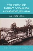 Technology and Entrepot Colonialism in Singapore, 1819-1940 (eBook, PDF)