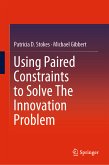 Using Paired Constraints to Solve The Innovation Problem (eBook, PDF)