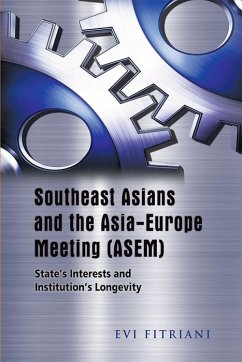 Southeast Asians and the Asia-Europe Meeting (ASEM) (eBook, PDF) - Fitriani, Evi