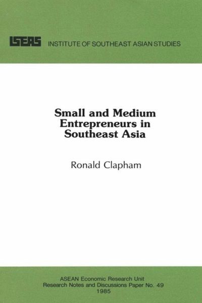 Small and Medium Entrepreneurs in Southeast Asia (eBook, PDF) Small and Medium Entrepreneurs in Southeast Asia (eBook, PDF)