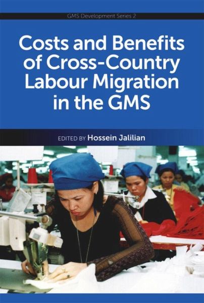 Costs and Benefits of Cross-Country Labour Migration in the GMS (eBook, PDF) Costs and Benefits of Cross-Country Labour Migration in the GMS (eBook, PDF)