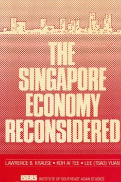 The Singapore Economy Reconsidered (eBook, PDF) - Krause, Lawrence; Ai Tee, Koh; Tsao Yuan, Lee
