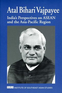 India's Perspectives on ASEAN and the Asia-Pacific Region (eBook, PDF) - Bihari Vajpayee, Atal