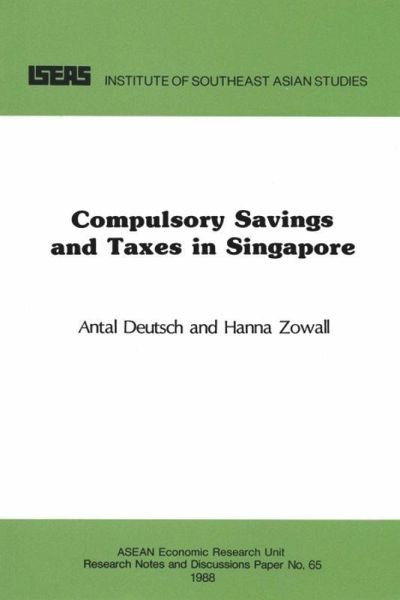 Compulsory Savings and Taxes in Singapore (eBook, PDF) Compulsory Savings and Taxes in Singapore (eBook, PDF)