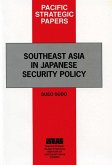 Southeast Asia in Japanese Security Policy (eBook, PDF)