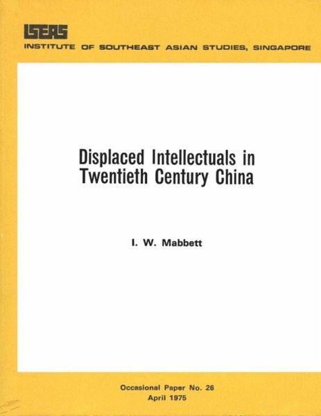 Displaced Intellectuals in Twentieth Century China (eBook, PDF) Displaced Intellectuals in Twentieth Century China (eBook, PDF)