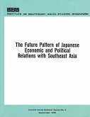 The Future Pattern of Japanese Economic and Political Relations with Southeast Asia (eBook, PDF)