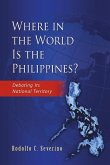 Where in the World is the Philippines? (eBook, PDF) Where in the World is the Philippines? (eBook, PDF)
