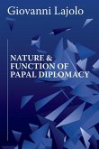 Nature and Function of Papal Diplomacy (eBook, PDF)