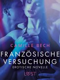 Französische Versuchung - Erotische Novelle (eBook, ePUB)