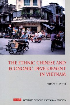 The Ethnic Chinese & Economic Development in Vietnam (eBook, PDF) - Khanh, Tran