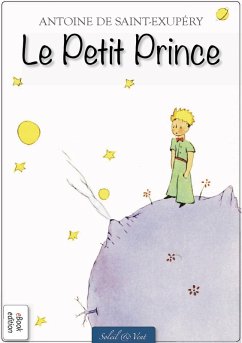 Le Petit Prince - Avec des aquarelles de l´auteur (eBook, ePUB) - Antoine de Saint-Exupéry, Soleil & Vent (éditeur)