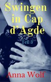 Swingen in Cap d'Agde: Teil 3 (eBook, ePUB)