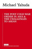 The Post Cold War Order in Asia and the Challenge to ASEAN (eBook, PDF)
