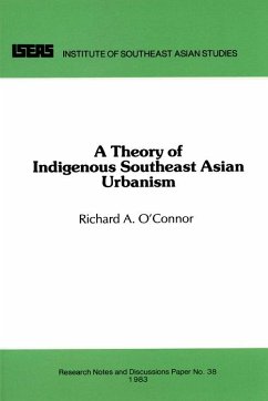 A Theory of Indigenous Southeast Asian Urbanism (eBook, PDF) - O'Connor, Richard A.
