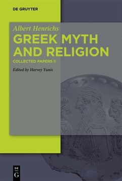 Greek Myth and Religion (eBook, ePUB) - Henrichs, Albert