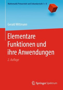 Elementare Funktionen und ihre Anwendungen (eBook, PDF) - Wittmann, Gerald