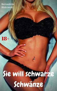 Sie will schwarze Schwänze (eBook, ePUB) - Binkowski, Bernadette