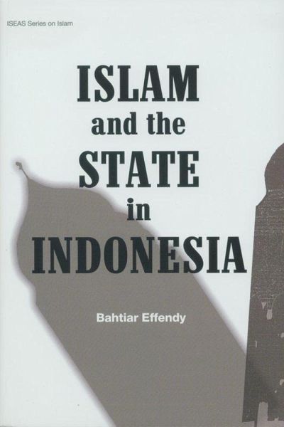 Islam & the State in Indonesia (eBook, PDF) Islam & the State in Indonesia (eBook, PDF)