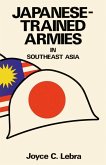 Japanese-Trained Armies in Southeast Asia (eBook, PDF)