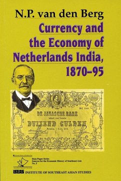 Currency and the Economy of Netherlands India, 1870-95 (eBook, PDF) - Petrus van den Berg, Norbertus