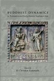 Buddhist Dynamics in Premodern and Early Modern Southeast Asia (eBook, PDF)