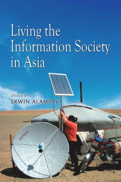 Living the Information Society in Asia (eBook, PDF) Living the Information Society in Asia (eBook, PDF)