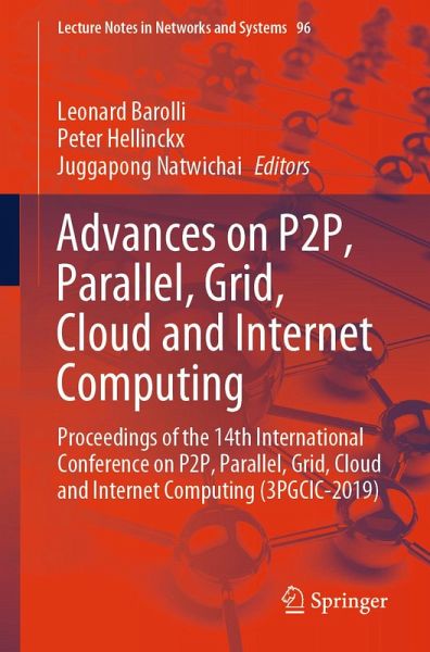 Advances on P2P, Parallel, Grid, Cloud and Internet Computing (eBook, PDF) Advances on P2P, Parallel, Grid, Cloud and Internet Computing (eBook, PDF)
