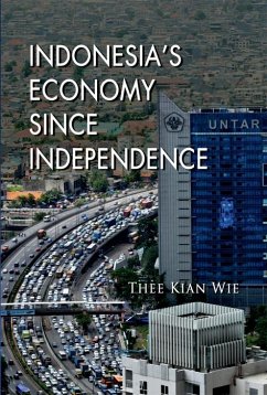 Indonesia's Economy since Independence (eBook, PDF) - Kian Wie, Thee