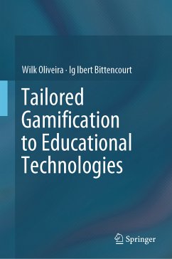 Tailored Gamification to Educational Technologies (eBook, PDF) - Oliveira, Wilk; Bittencourt, Ig Ibert