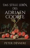 Das stille Leben des Adriaen Coorte (eBook, ePUB)