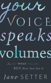 Your Voice Speaks Volumes (eBook, ePUB)