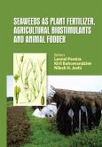 Seaweeds as Plant Fertilizer, Agricultural Biostimulants and Animal Fodder (eBook, ePUB)
