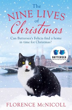 The Nine Lives of Christmas: Can Battersea's Felicia find a home in time for the holidays? (eBook, ePUB) - McNicoll, Florence