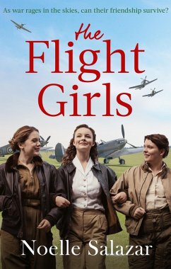 The Flight Girls (eBook, ePUB) - Salazar, Noelle
