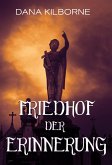 Friedhof der Erinnerung (eBook, ePUB)