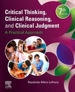 Critical Thinking, Clinical Reasoning, and Clinical Judgment - Alfaro-Lefevre, Rosalinda