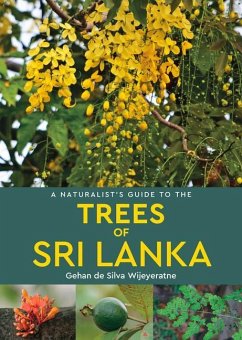 A Naturalist's Guide to the Trees of Sri Lanka - De Silva Wijeyeratne, Gehan