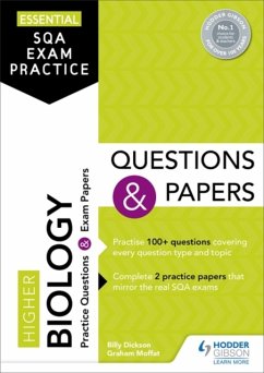 Essential SQA Exam Practice: Higher Biology Questions and Papers - Dickson, Billy; Moffat, Graham