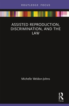 Assisted Reproduction, Discrimination, and the Law - Weldon-Johns, Michelle