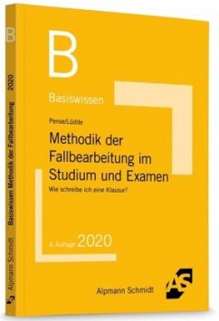 Basiswissen Methodik der Fallbearbeitung im Studium und Examen - Lüdde, Jan S.;Pense, Uwe