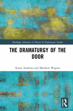 The Dramaturgy of the Door - Andrews, Stuart; Wagner, Matthew