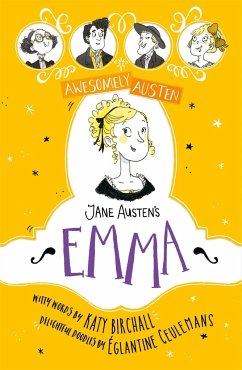 Awesomely Austen - Illustrated and Retold: Jane Austen's Emma - Birchall, Katy; Austen, Jane
