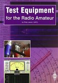 Test Equipment for the Radio Amateur Test Equipment for the Radio Amateur