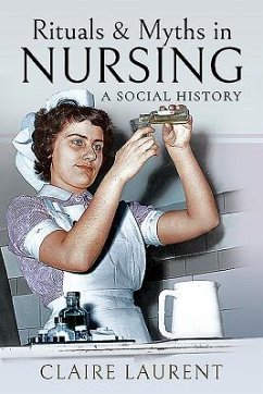 Rituals & Myths in Nursing - Laurent, Claire