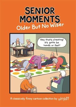 Senior Moments: Older but no wiser - Whyatt, Tim
