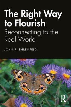 The Right Way to Flourish - Ehrenfeld, John