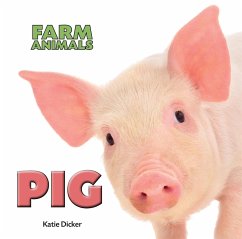 Farm Animals: Pig - Dicker, Katie