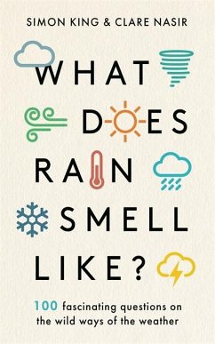 What Does Rain Smell Like? - King, Simon, OBE; Nasir, Clare